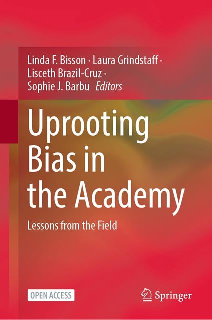 Uprooting Bias in the Academy