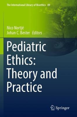 Pediatric Ethics: Theory and Practice - cover