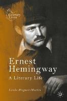 Ernest Hemingway: A Literary Life - Linda Wagner-Martin - cover