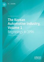 The Korean Automotive Industry, Volume 1