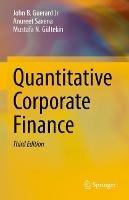 Quantitative Corporate Finance - John B. Guerard Jr.,Anureet Saxena,Mustafa N. Gultekin - cover