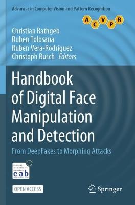 Handbook of Digital Face Manipulation and Detection: From DeepFakes to Morphing Attacks - cover