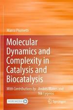 Molecular Dynamics and Complexity in Catalysis and Biocatalysis