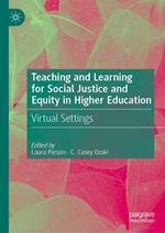 Teaching and Learning for Social Justice and Equity in Higher Education