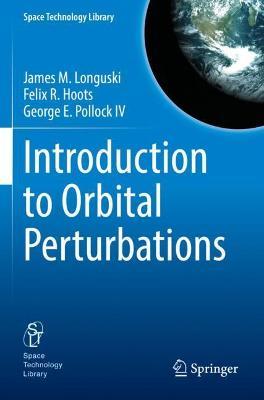 Introduction to Orbital Perturbations - James M. Longuski,Felix R. Hoots,George E. Pollock IV - cover