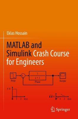 MATLAB and Simulink Crash Course for Engineers - Eklas Hossain - cover