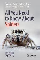 All You Need to Know About Spiders - Wolfgang Nentwig,Jutta Ansorg,Angelo Bolzern - cover