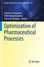 Optimization of Pharmaceutical Processes