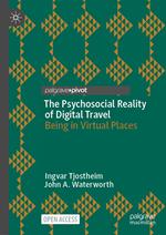 The Psychosocial Reality of Digital Travel