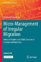 Micro-Management of Irregular Migration: Internal Borders and Public Services in London and Barcelona - Reinhard Schweitzer - cover