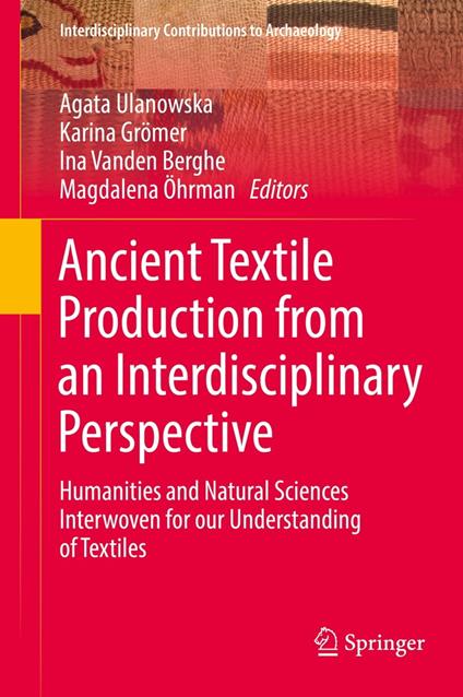 Ancient Textile Production from an Interdisciplinary Perspective