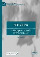 Audit Defense: A Management Audit Readiness Guide - Ed Danter - cover