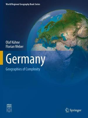 Germany: Geographies of Complexity - Olaf Kühne,Florian Weber - cover