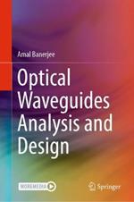 Optical Waveguides Analysis and Design