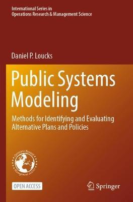 Public Systems Modeling: Methods for Identifying and Evaluating Alternative Plans and Policies - Daniel P. Loucks - cover