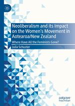 Neoliberalism and its Impact on the Women's Movement in Aotearoa/New Zealand