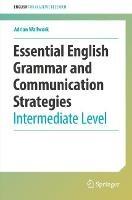Essential English Grammar and Communication Strategies: Intermediate Level - Adrian Wallwork - cover