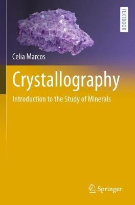 Crystallography: Introduction to the Study of Minerals - Celia Marcos - cover