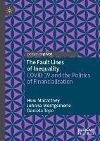 The Fault Lines of Inequality: COVID 19 and the Politics of Financialization