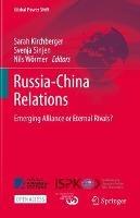 Russia-China Relations: Emerging Alliance or Eternal Rivals?