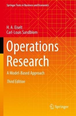 Operations Research: A Model-Based Approach - H. A. Eiselt,Carl-Louis Sandblom - cover