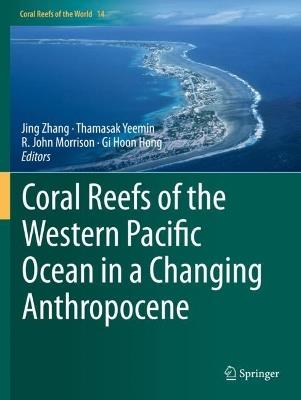 Coral Reefs of the Western Pacific Ocean in a Changing Anthropocene - cover