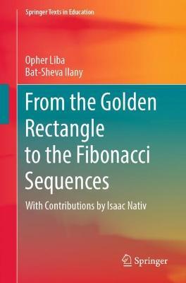 From the Golden Rectangle to the Fibonacci Sequences - Opher Liba,Bat-Sheva Ilany - cover