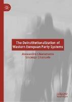 The Deinstitutionalization of Western European Party Systems - Alessandro Chiaramonte,Vincenzo Emanuele - cover