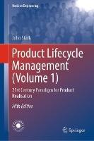 Product Lifecycle Management (Volume 1): 21st Century Paradigm for Product Realisation - John Stark - cover