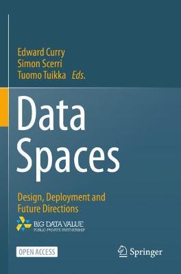 Data Spaces: Design, Deployment and Future Directions - cover