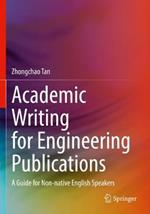 Academic Writing for Engineering Publications: A Guide for Non-native English Speakers