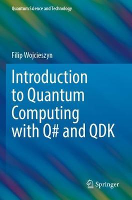 Introduction to Quantum Computing with Q# and QDK - Filip Wojcieszyn - cover