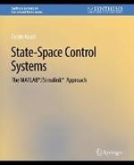 State-Space Control Systems: The MATLAB®/Simulink® Approach