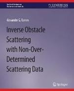 Inverse Obstacle Scattering with Non-Over-Determined Scattering Data