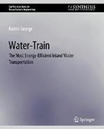 Water-Train: The Most Energy-Efficient Inland Water Transportation