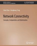 Network Connectivity: Concepts, Computation, and Optimization