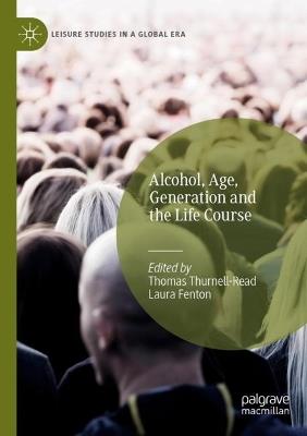 Alcohol, Age, Generation and the Life Course - cover