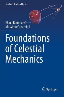 Foundations of Celestial Mechanics - Elena Bannikova,Massimo Capaccioli - cover