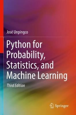 Python for Probability, Statistics, and Machine Learning - José Unpingco - cover