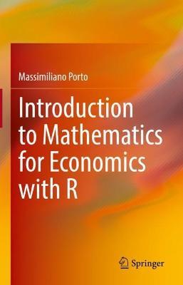 Introduction to Mathematics for Economics with R - Massimiliano Porto - cover