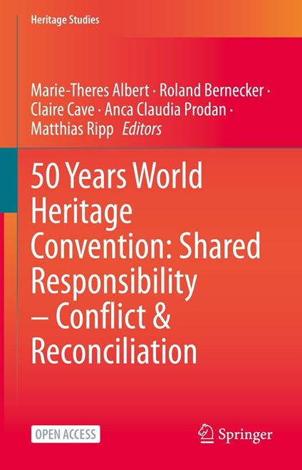 50 Years World Heritage Convention: Shared Responsibility – Conflict & Reconciliation