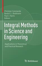 Integral Methods in Science and Engineering