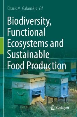 Biodiversity, Functional Ecosystems and Sustainable Food Production - cover