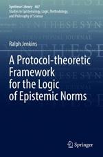 A Protocol-theoretic Framework for the Logic of Epistemic Norms