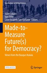 Made-to-Measure Future(s) for Democracy?