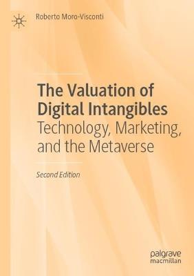 The Valuation of Digital Intangibles: Technology, Marketing, and the Metaverse - Roberto Moro-Visconti - cover