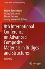 8th International Conference on Advanced Composite Materials in Bridges and Structures: Volume 2