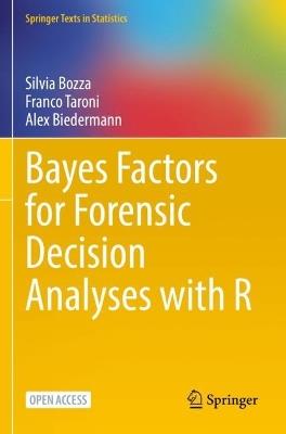 Bayes Factors for Forensic Decision Analyses with R - Silvia Bozza,Franco Taroni,Alex Biedermann - cover