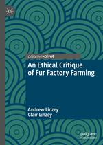 An Ethical Critique of Fur Factory Farming