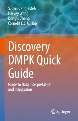 Discovery DMPK Quick Guide: Guide to Data Interpretation and integration - S. Cyrus Khojasteh,Harvey Wong,Donglu Zhang - cover